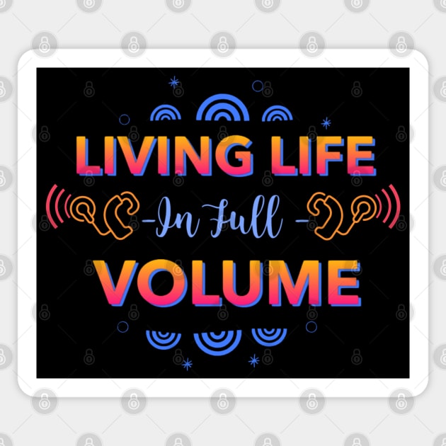 Living Life In Full Volume | Cochlear Implant | Deaf Sticker by RusticWildflowers